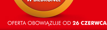 Oferta obowiązuje od 26 czerwca