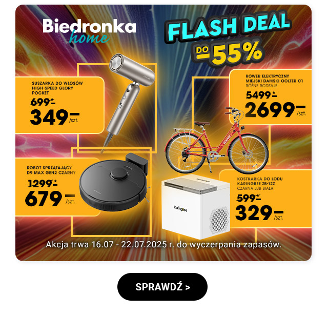 Flash Deal do -55%  SUSZARKA DO WŁOSÓW HIGH-SPEED GLORY POCKET 349 zł/szt.  ROWER ELEKTRYCZNY MIEJSKI DAMSKI OOLTER C1 RÓŻNE RODZAJE 2699 zł/szt.  ROBOT SPRZĄTAJĄCY D9 MAX GEN2 CZARNY 679 zł/szt.  KOSTKARKA DO LODU KARINGBEE ZB-12Z Czarna lub biała 329 zł/szt.  Akcja trwa 16.07 - 22.07.2025 r. do wyczerpania zapasów. 