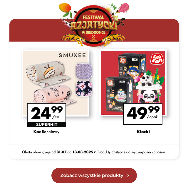 Festiwal Azjatycki w Biedronce Koc flanelowy 24,99 zł/szt.  Klocki 49,99 zł/opak.  Oferta obowiązuje od 31.07 do 13.08.2025 r. Produkty dostępne do wyczerpania zapasów.
